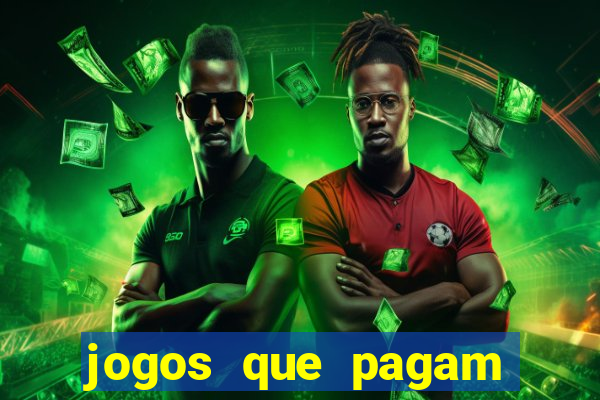 jogos que pagam dinheiro de verdade 2024